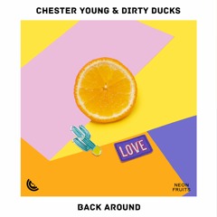 Chester Young & Dirty Ducks - Back Around