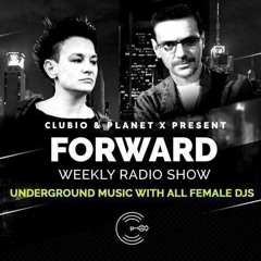 DI.FM PLANET X & CLUBIO present FORWARD radio show n°305 Techno mix by Marrie