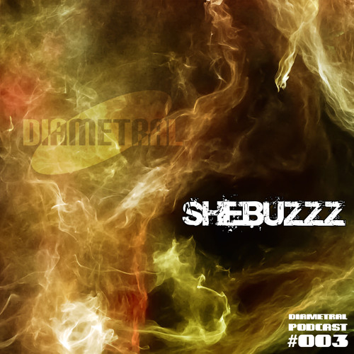 Diametral Podcast #003 mixed by Shebuzzz