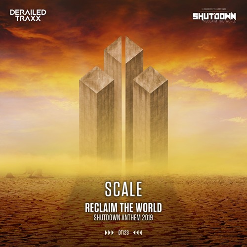 Scale - Reclaim The World (Shutdown 2019 Anthem)