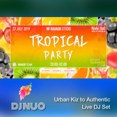 2019-07-27 Urban Kiz to Authentic - DJ NUO Live Set @ Ravado Party