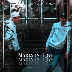 Ulysse From Mars & Siflex - Madly In Love