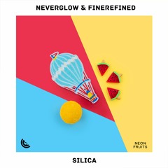 NEVERGLOW & FineRefined - Silica