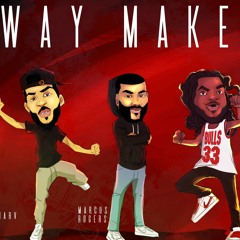 Way Maker Ft. Marv & Rick Rogers