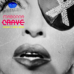 Madonna - Crave (MANSTA & DiPap Remix Radio Edit){FREE DOWNLOAD}