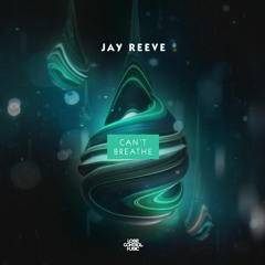 Jay Reeve - Can't Breathe