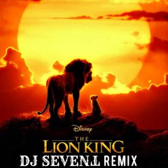 The Lion King - Circle Of Life (DJ SEVENT REMIX)