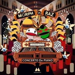 RAZ Vs Morph - Concerto De Piano(Demo) Out Very Soon