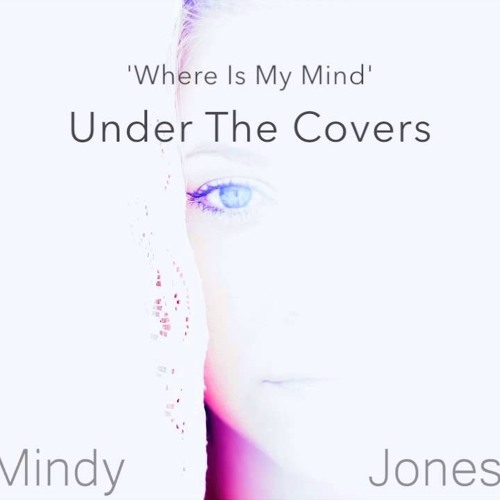 Mindy Jones - Where Is My Mind ( JFR UnOfficial Remix ) [FREE DOWNLOAD]