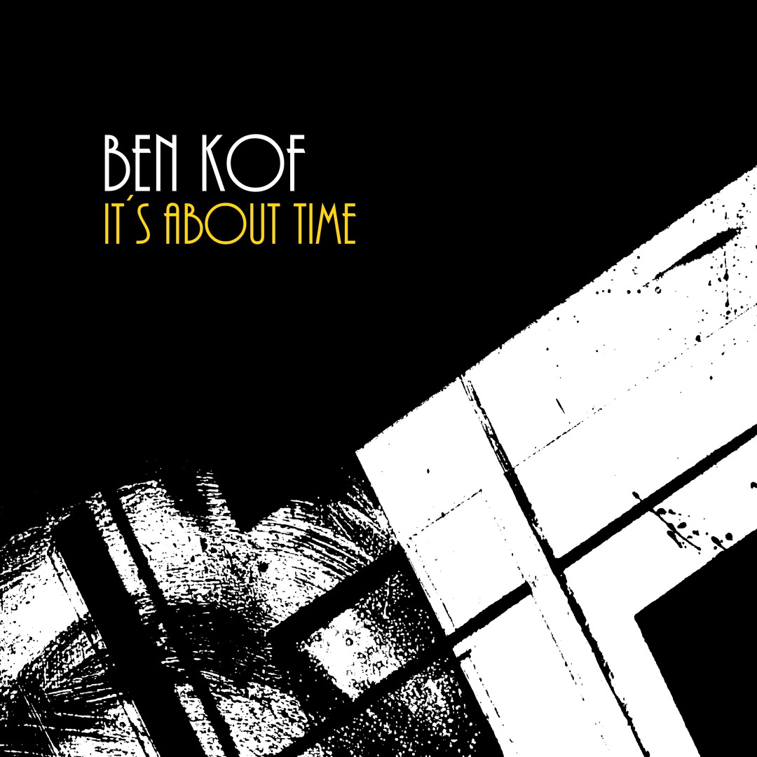 Stream Ben Kof - It's About Time ★release on 25/9/19 in MT-musik ...