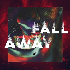 Fall Away