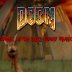 DOOM - Sweet Little Dead Bunny(Remix)