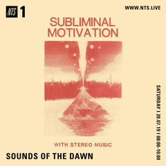 Sounds of the Dawn NTS Radio July 20th 2019