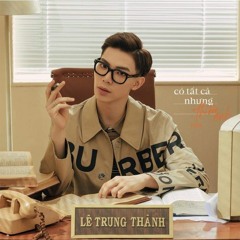 Có Tất Cả Nhưng Thiếu Anh - Erik