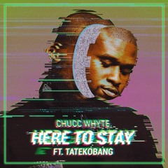 HERE TO STAY Ft Tate Kobang
