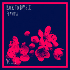 Back To BASSIC Vol.  1 - Flawess (Free Download)