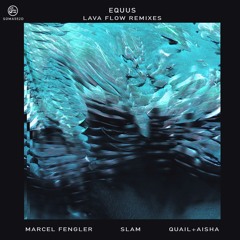 Equus - Lava Flow (Marcel Fengler Remix) - Soma996d