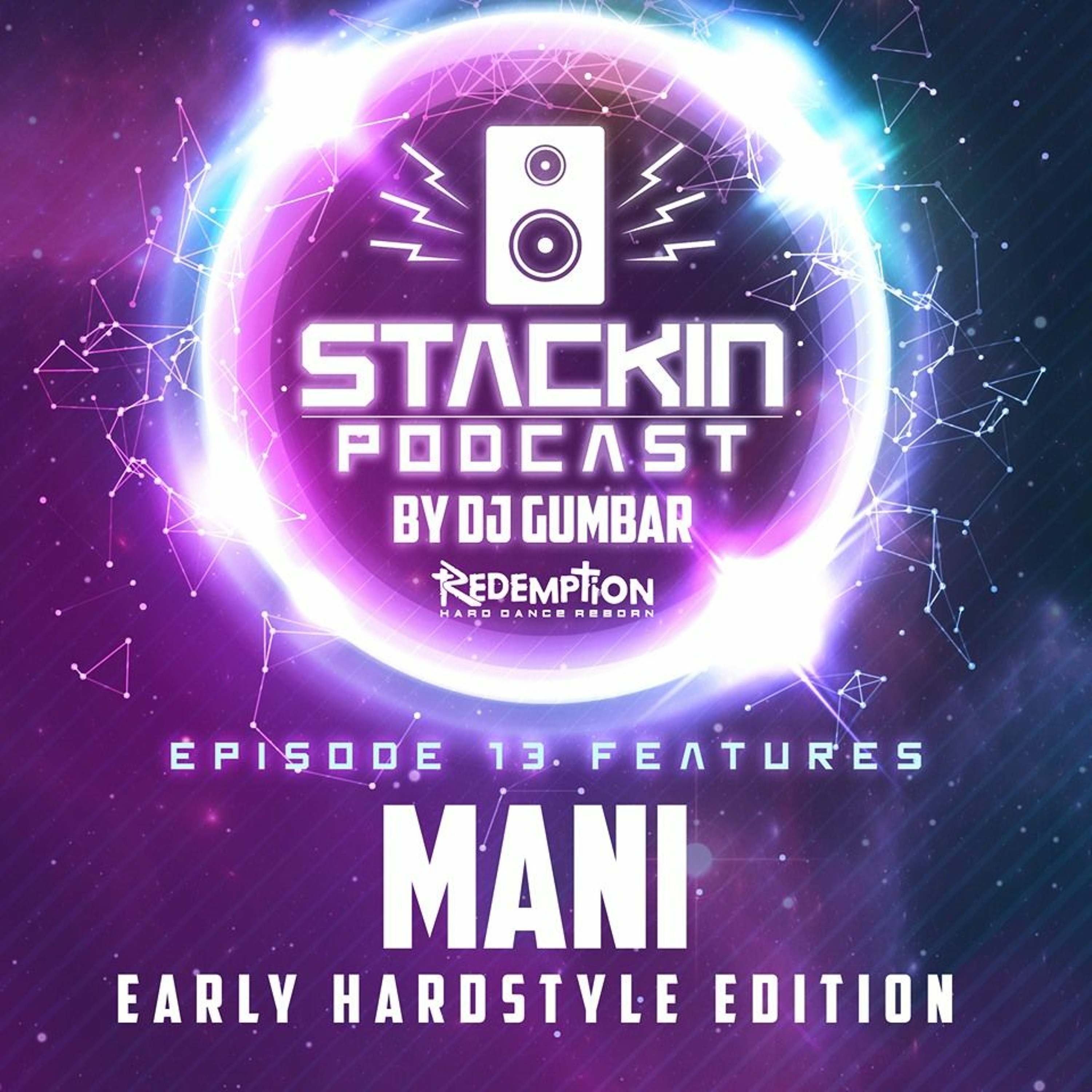 Episode 13 FT DJ Mani (Early Hardstyle Edition) Hosted by Gumbar
