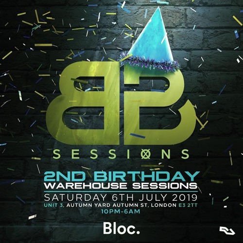 Back 2 Back Sessions 2nd Birthday Celebrations (Warehouse Sessions) 6.7.2019