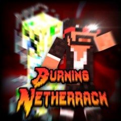 BURNING NETHERRACK (Full Version)
