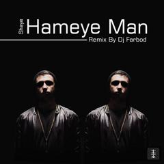 Hameye Man - Shayea Remix Dj-Farbod / شایع همه ی من ریمیکس
