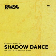 FREE DOWNLOAD: Gustavo Stefanello - Shadow Dance (Nik Ros, Rods Novaes Remix) snippet