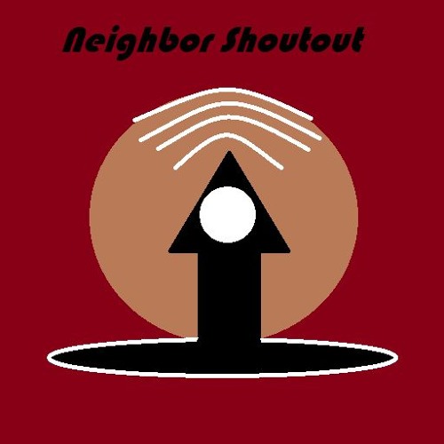 Neighbor Shoutout