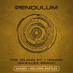 Pendulum - The Island Pt. 1 (Skrillex Remix) (Kasger x MELURAN Bootleg)