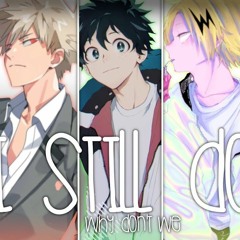 Nightcore  I Still Do Switching Vocals