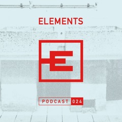Elements Podcast 024