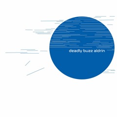 Bad Move Space Cadet - Deadly Buzz Aldrin: Episode 1.