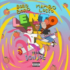 Lento - Boro Boro (feat. MamboLosco) • RMX