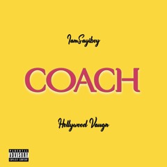 Coach  (Feat. Hollywood Vaugn)