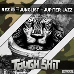 Rez 毎日 Junglist - Jupiter Jazz  (Free Download)