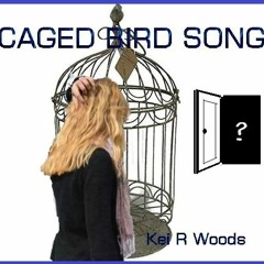 CAGED BIRD SONG