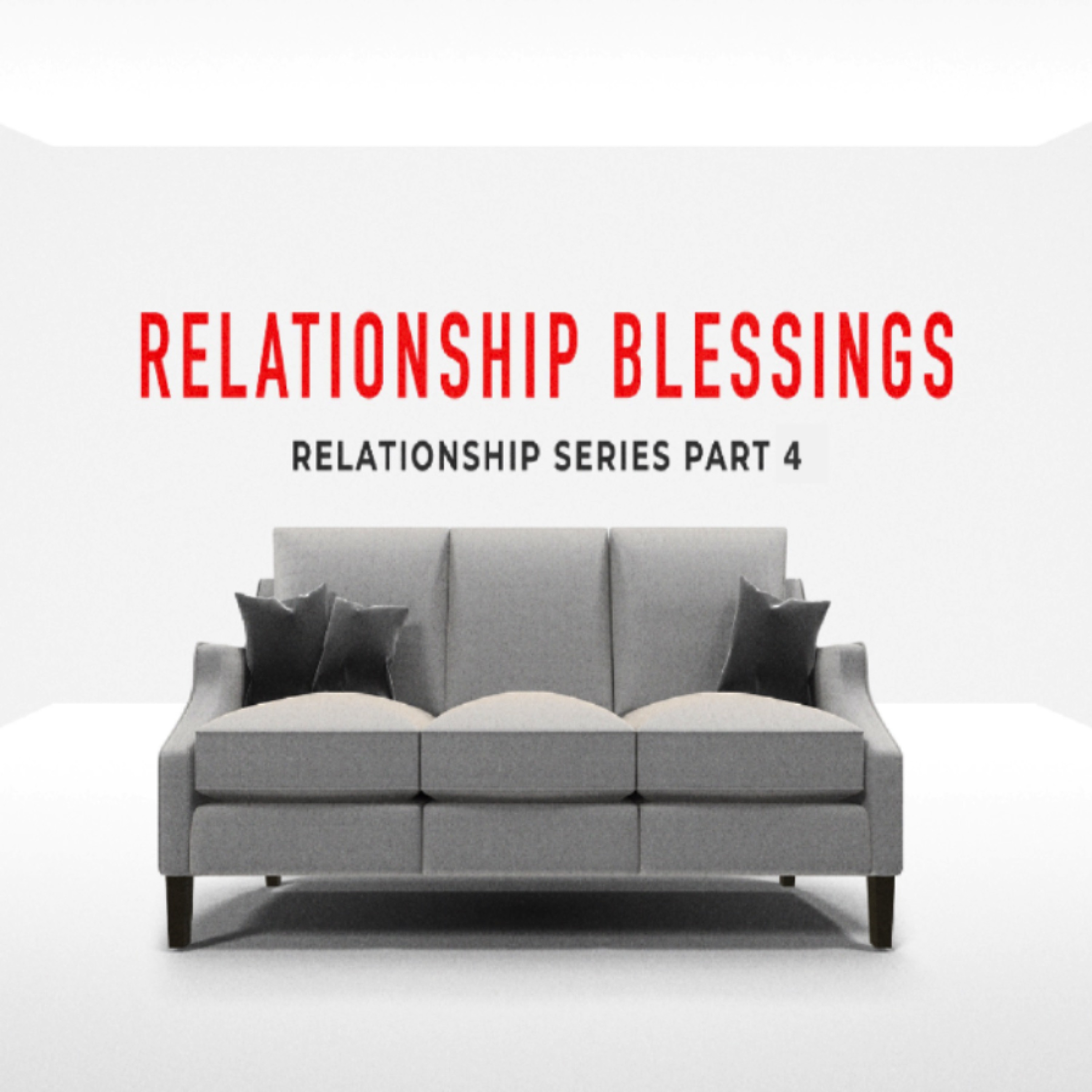 7 - 28 - 19 Relationship Blessings Part 4 episode artwork