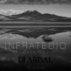 INFRATEDIO - Dark Mix I - Dj Abisal