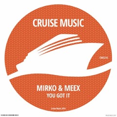 Mirko & Meex - You Got It (Radio Edit)