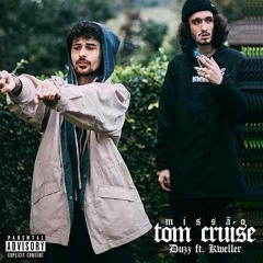 Duzz - Missão Tom Cruise feat. Kweller(prod. LR Beats)