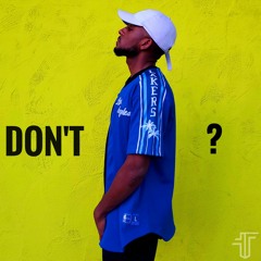 Don't I? (Prod. By Accent Beats)