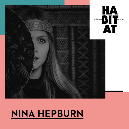 Nina Hepburn - Habitat Festival 2019