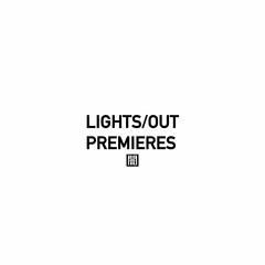 Lights/Out Premieres