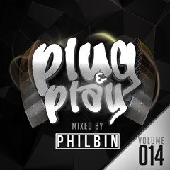 Plug & Play | Volume 014 | Mixed By DJ Philbin