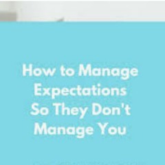 Managing your expectations - with NVPQ Carly Meyers