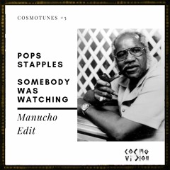 FREE DL : Pops Staples - Somebody Was Watching (Manucho Edit)