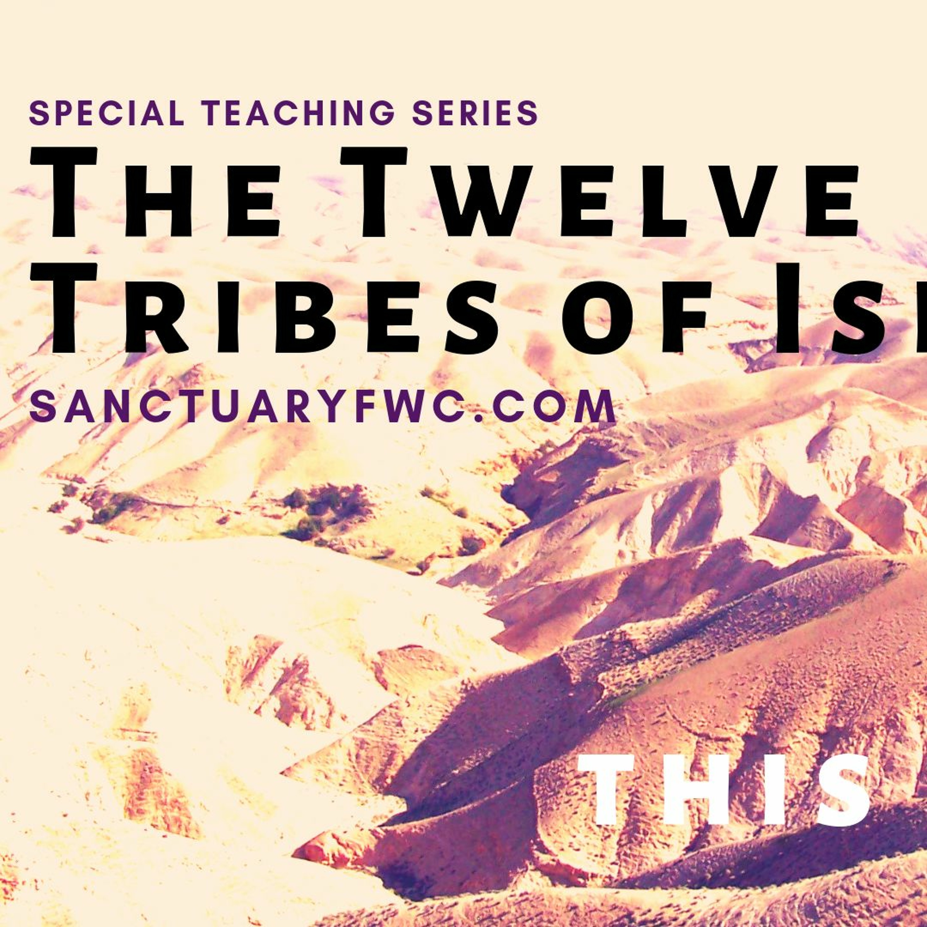 Twelve Tribes: Gad, Asher, Naphtali