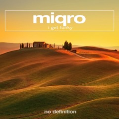 MIQRO - I Get Funky