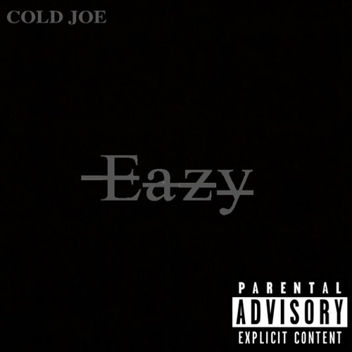 Cold Joe -  Eazy