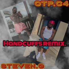 Steven G. Ft OTP.C4 - Handcuffs (Remix)