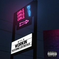 WORKIN (feat. Lostboy Ace) (Prod. Shawn Scope)